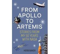 From Apollo To Artemis: Stories From My 50 Years With NASA