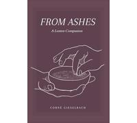 From Ashes: A Forty-Day Lenten Devotional
