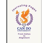 From Ashes to Alignment:: A Blank Lined Journal for Your Reflection, Clarity & Becoming (100 pgs)