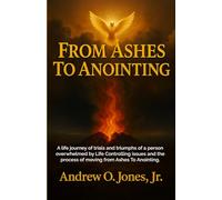 FROM ASHES TO ANOINTING