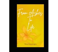 FROM ASHES TO LIFE: A JOURNEY TO HEALING - WOMEN'S VERSION