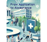 From Aspiration to Acceptance: Navigating the Medical School Application Process