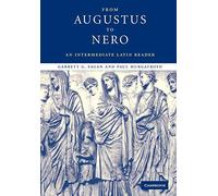From Augustus to Nero Paperback: An Intermediate Latin Reader (Cambridge Intermediate Latin Readers)