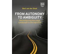 From Autonomy to Ambiguity: Reconfiguring the Legal Landscape in the Age of AI