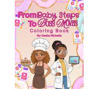 From Baby Steps to Boss Moves: A Coloring Book