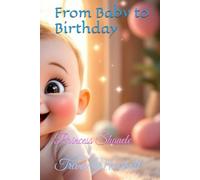 From Baby to Birthday: Princess Shanele (Kids Books 1-4 Years)
