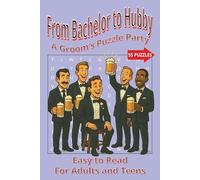 From Bachelor to Hubby: A Groom's Puzzle Party: 6x9 inches | Easy to Read | For Adults & Teens | 55 Puzzles | Celebrate the journey from bachelor to hubby