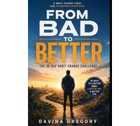 From Bad to Better: The 30-Day Habit Change Challenge