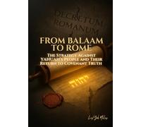 From Balaam to Rome: The Strategy Against YAHUAH’s People and Their Return to Covenant Truth