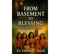 From Basement To Blessing: A Story of Faith, Calling, and the Journey to Plant a Church