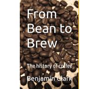 From Bean to Brew: The history of coffee