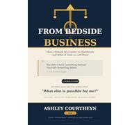 From Bedside to Business: How I Rebuilt My Career in Healthcare and What It Took to Get There
