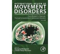From Bedside to Diagnosis: Practical Competencies in Movement Disorders: Volume 10 (International Review of Movement Disorders, Volume 10)