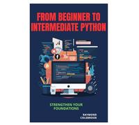 From Beginner to Intermediate Python: Strengthen Your Foundations