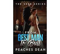 From Best Man to Bull: A Cuckold Wife Sharing Adventure (The Seed Series)