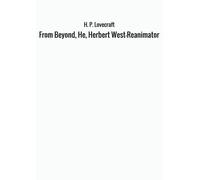 From Beyond, He, Herbert West-Reanimator