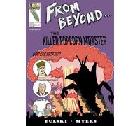 From Beyond... The Killer Popcorn Monster