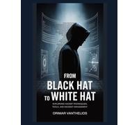 From Black Hat to White Hat: Exploring Hacker Techniques, Tools, and Incident Management
