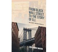 From Black Wall Street to the Story of O.J.: Race, Identity, and Wealth Inequality (SUNY series in African American Studies)
