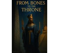 From Bones to the Throne