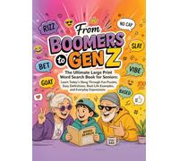 From Boomers to Gen Z: The Ultimate Large Print Word Search Book for Seniors (Train Your Brain)
