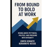 From Bound to Bold at Work