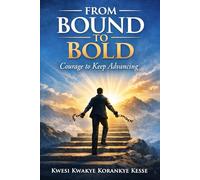 From Bound to Bold: Courage to Keep Advancing