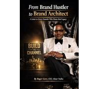 From Brand Hustler to Brand Architect: A Letter to Every Founder Who Wants Real Legacy