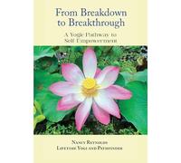 From Breakdown to Breakthrough: A Yogic Pathway to Self-Empowerment