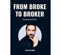 From Broke To Broker: Real Estate: Real Stories