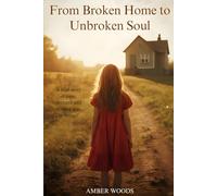 From Broken Home to Unbroken Soul