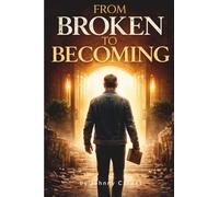 From Broken to Becoming