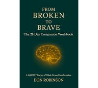 FROM BROKEN TO BRAVE: The 21-Day Companion Guide