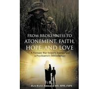 From Brokenness to Atonement, Faith, Hope, and Love: A Vietnam War Sniper's Journey and a Psychiatrist's Bibliography