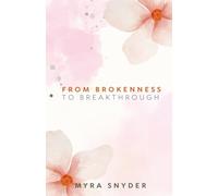 From Brokenness to Breakthrough