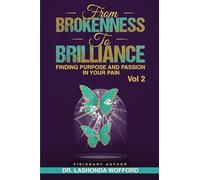 From Brokenness To Brilliance Vol 2
