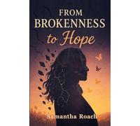 From Brokenness to Hope