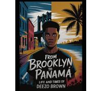 From Brooklyn to Panama: Life and times of Deezo Brown