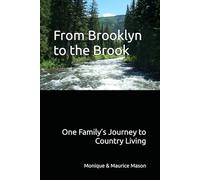 From Brooklyn to the Brook: One Family’s Journey to Country Living