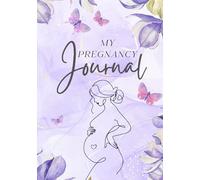From Bump to Baby: A Pregnancy Journal to Capture Every Moment