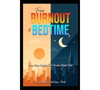 From Burnout to Bedtime: How Busy People Can Finally Sleep Well