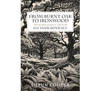 From Burnt Oak to Ironwood: The Sussex Dialect Tales of Eleanor Boniface