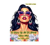 From Calle to Clase: El Glow Up de la Latina