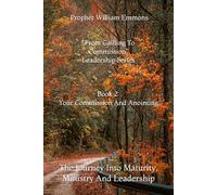 From Calling To Commission - Book 2: Your Commission And Anointing (From Calling To Commission - Leadership Series)