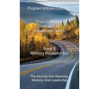 From Calling To Commission - Leadership Series - Book 4: "Ministry Relationships"