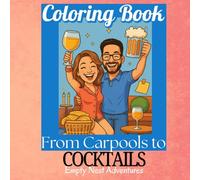 From Carpools to Cocktails: Empty Nest Adventure (Scribble Spot Series)