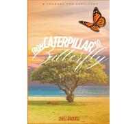From Caterpillar to Butterfly: A Journal for Survivors