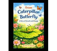 From Caterpillar to Butterfly: A Story of Growth and Change