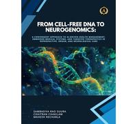 From Cell-Free DNA to Neurogenomics: A Convergent Approach to AI-Driven Health Management, Embedded Medical Systems, and Targeted Therapeutics in Reproductive, Organ, and Neurological Care