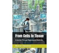 From Cells to Tissue: A Journey Through Regenerative Medicine